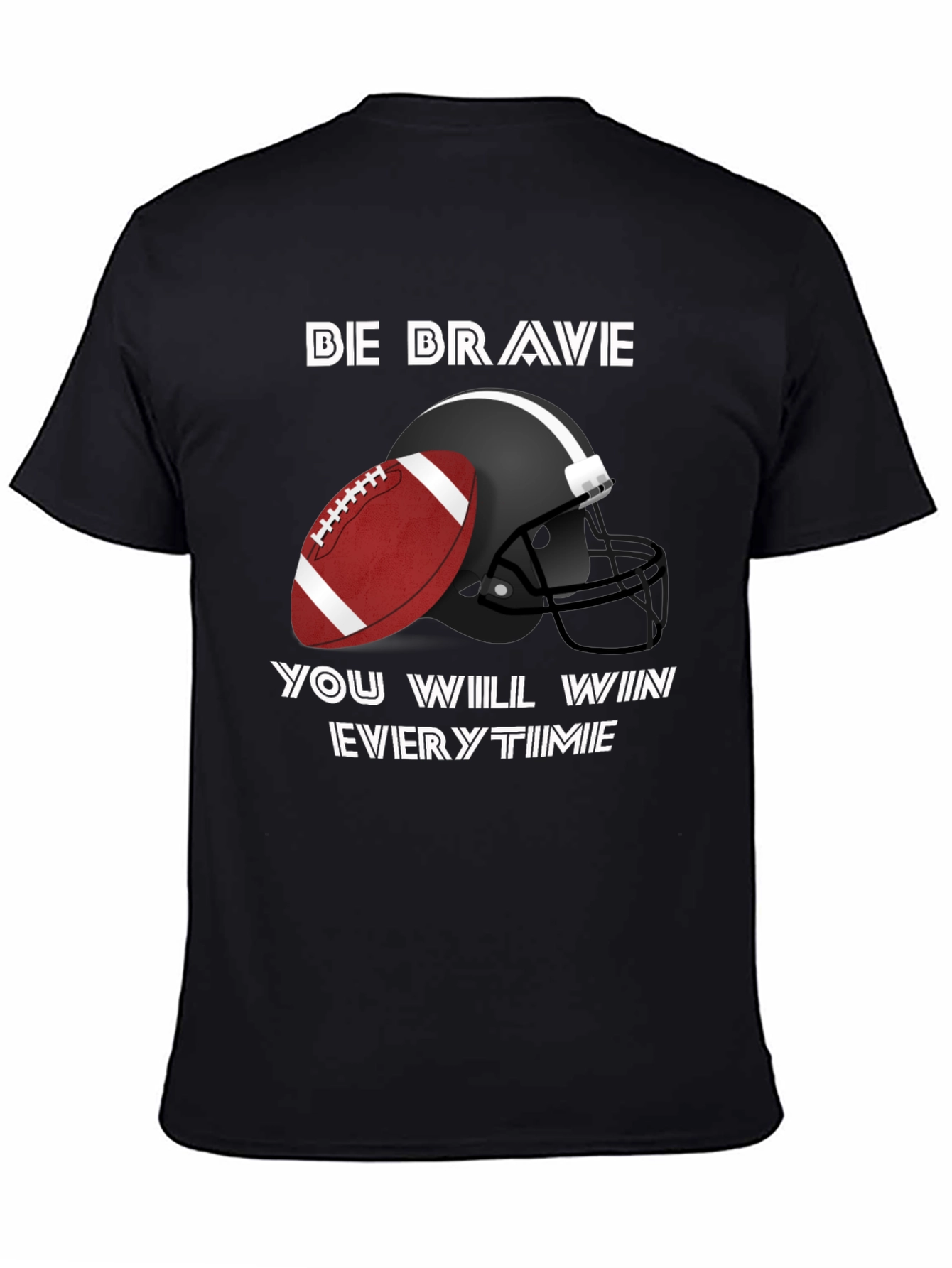 Be Brave Football Graphic T-Shirt