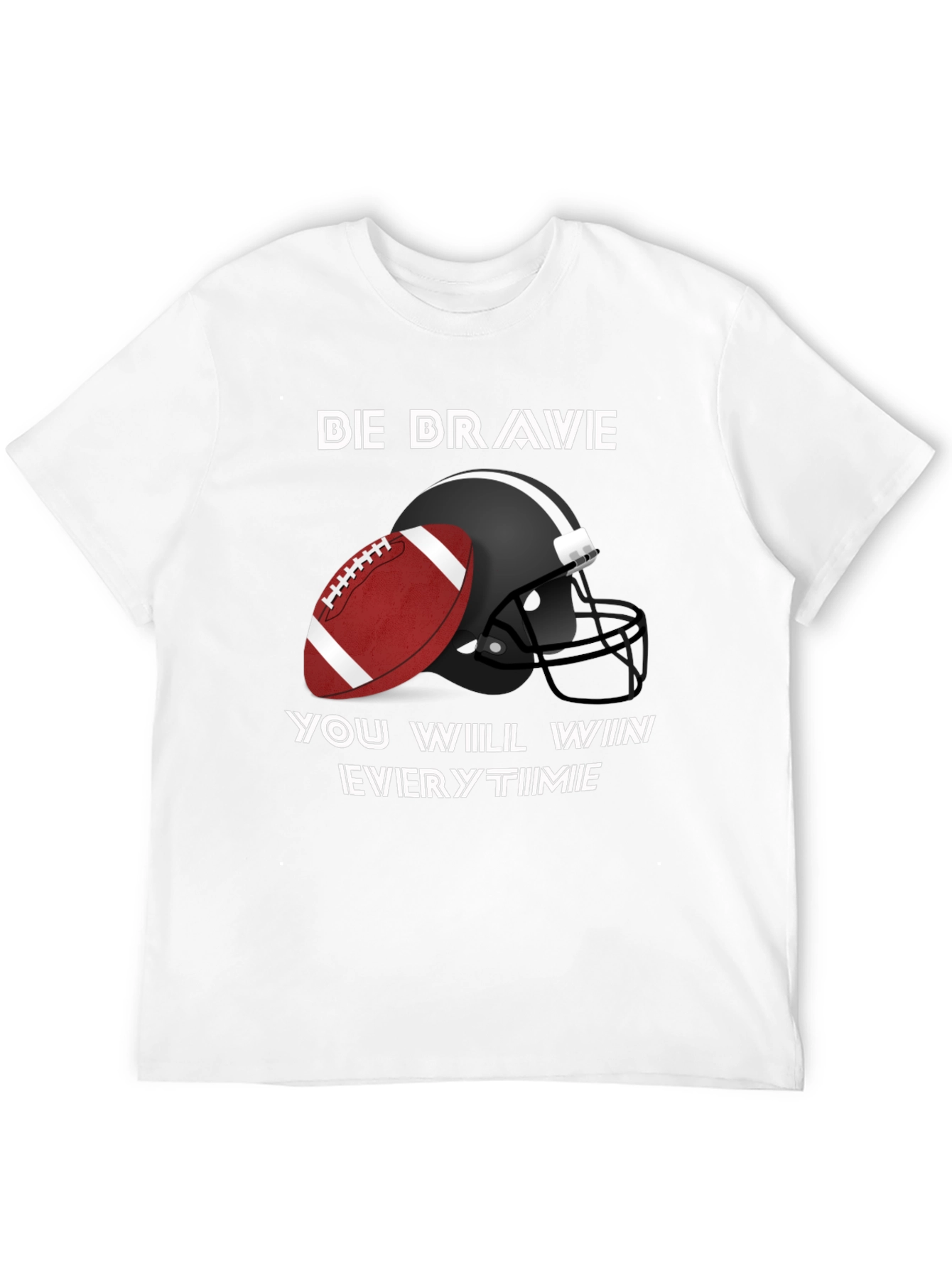 Be Brave Football Graphic T-Shirt