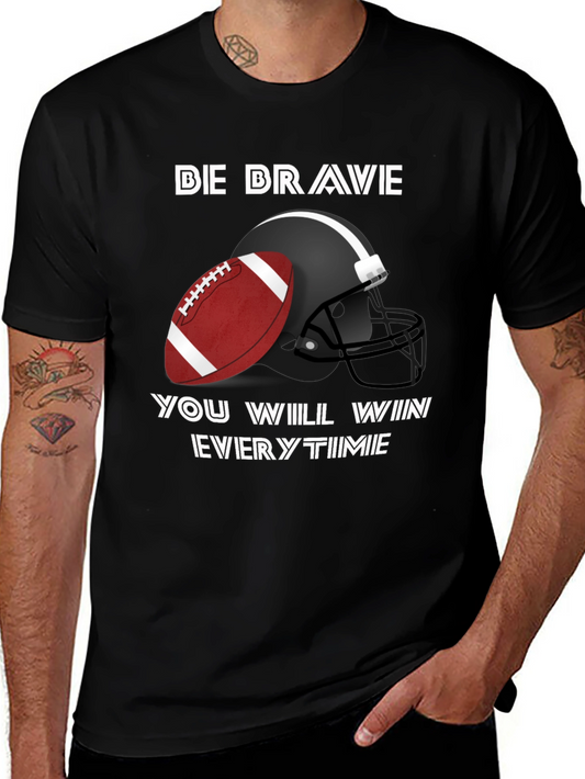 Be Brave Football Graphic T-Shirt