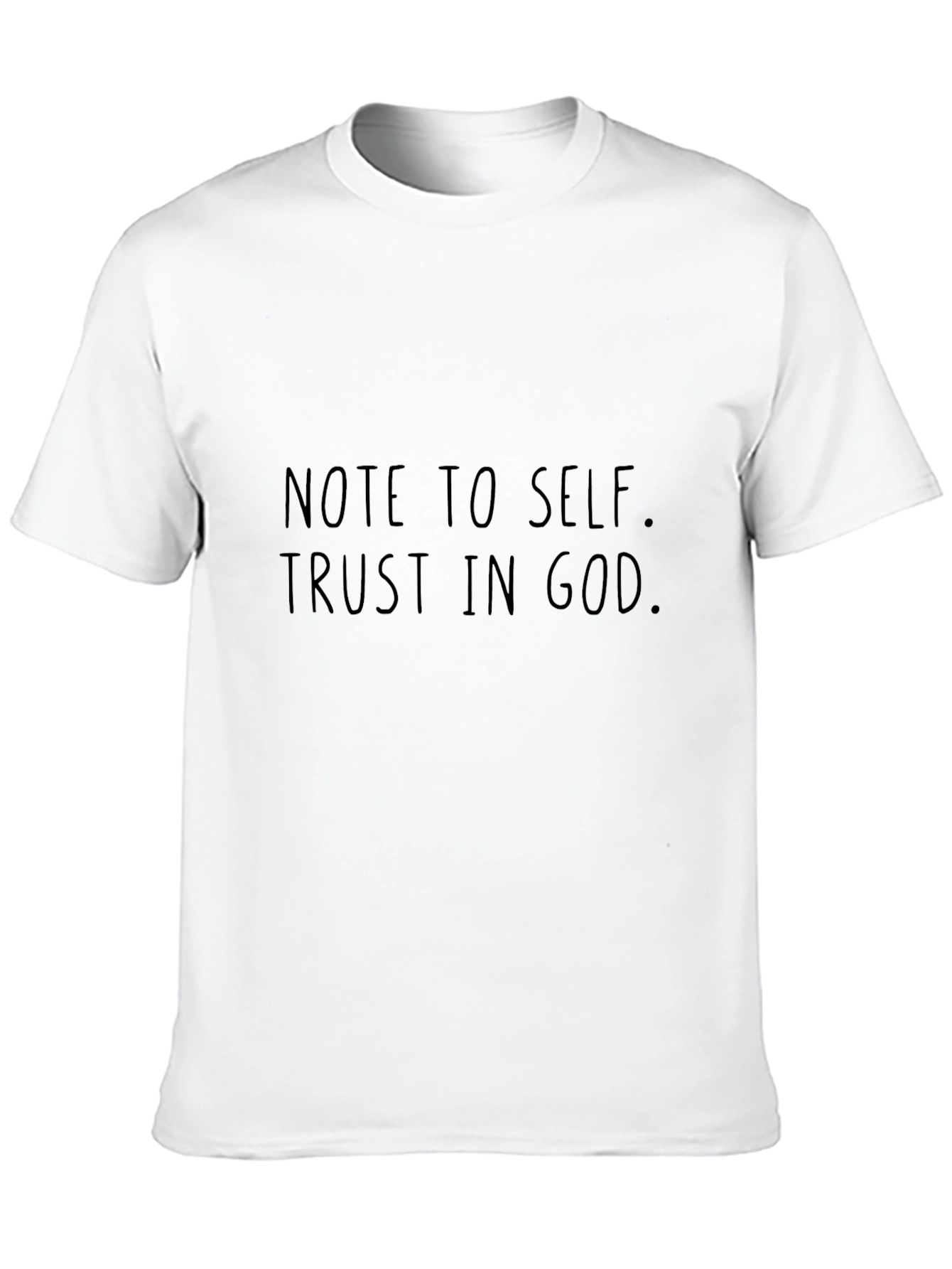 Note to Self T-Shirt - Trust in God