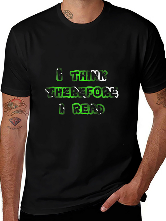 I Think Therefore I Read Graphic Tee