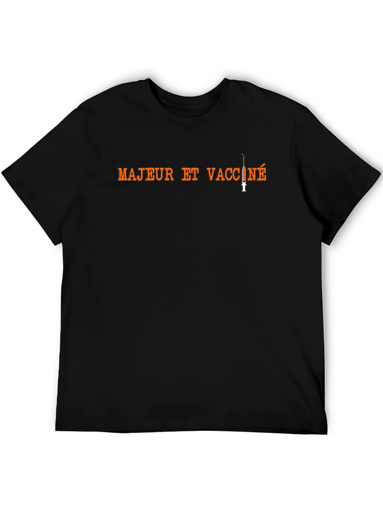 Majeur et Vacciné T-Shirt - Adult and Vaccinated Tee