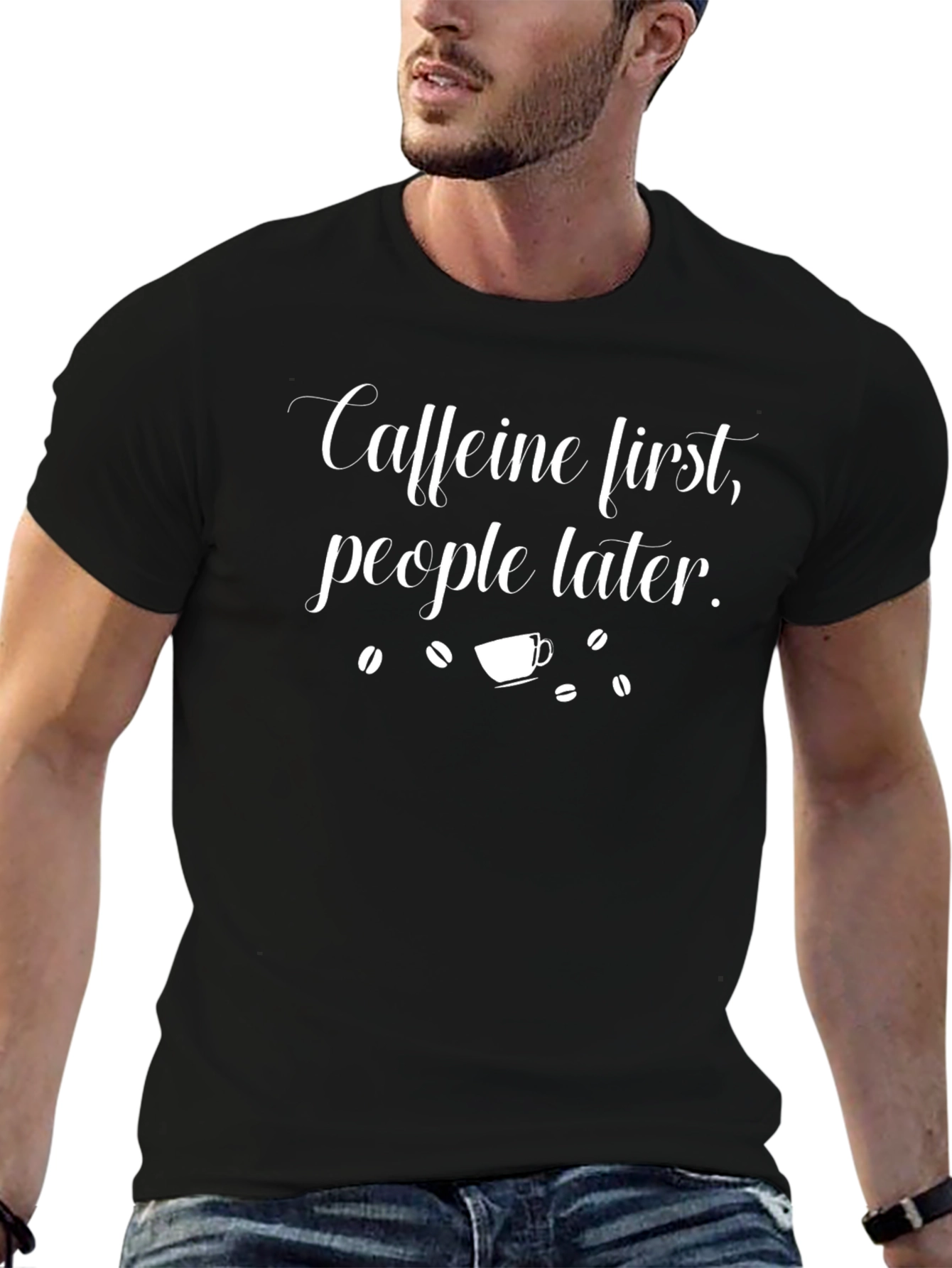 Caffeine First T-Shirt - Funny Coffee Lover Tee