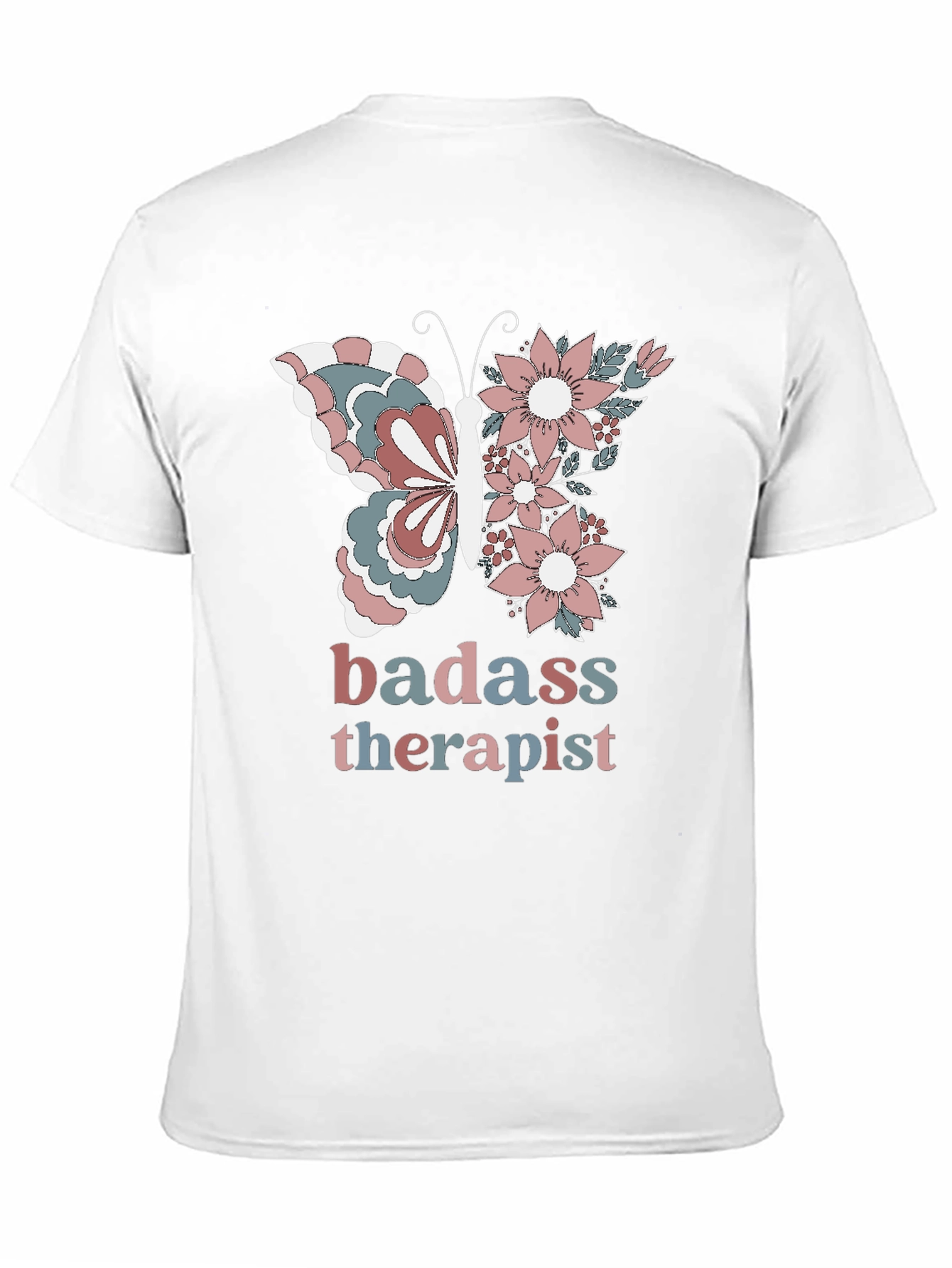 Badass Therapist T-Shirt - Butterfly Floral Design