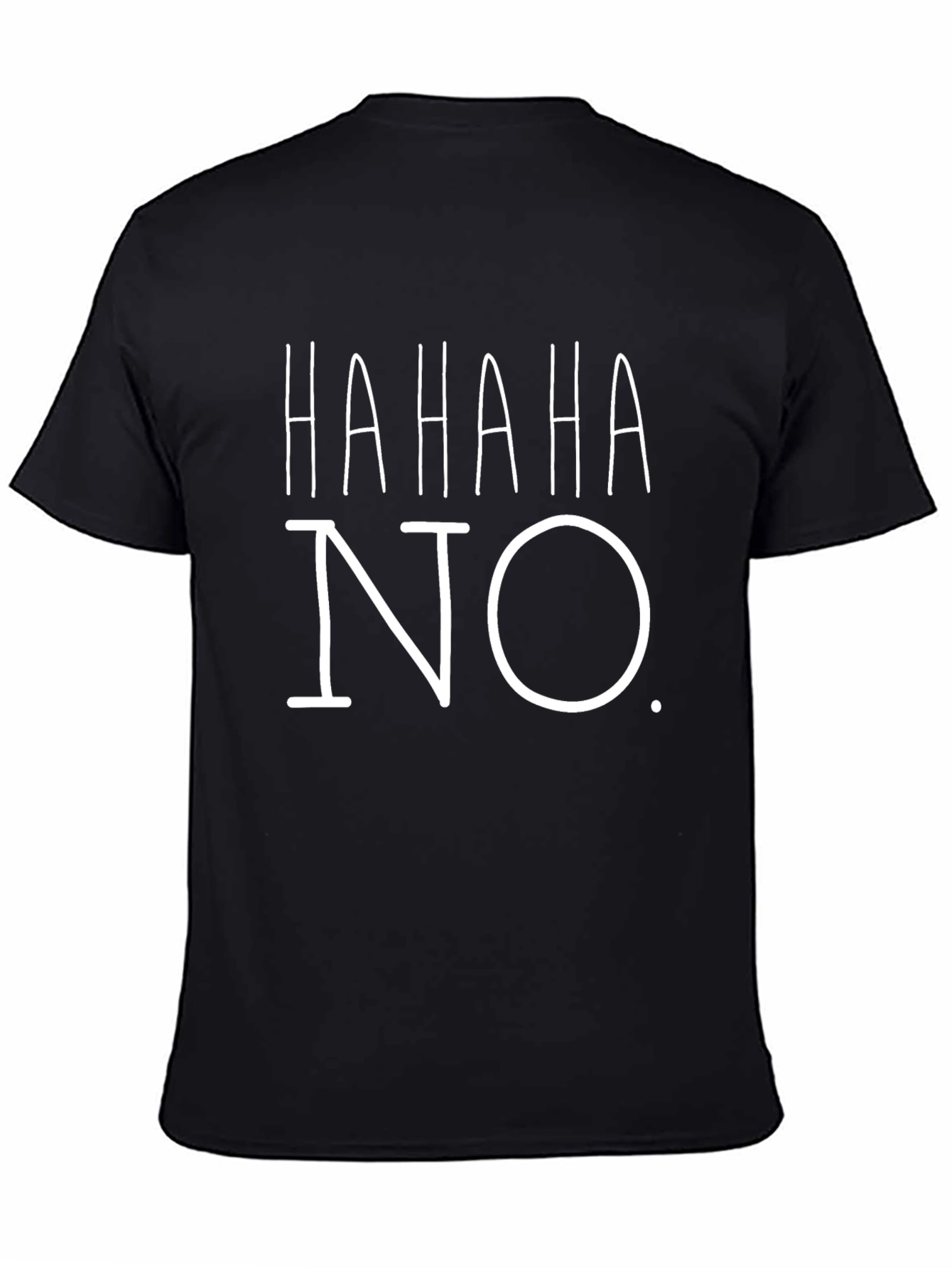 Funny HAHAHA NO Graphic Black T-Shirt