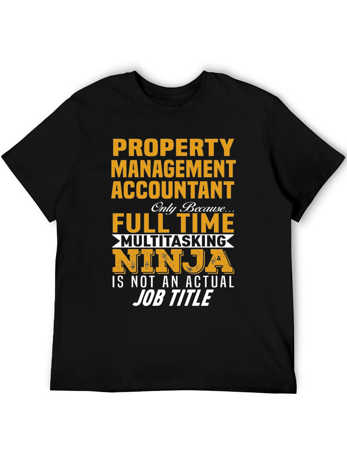 Property Management Accountant Ninja T-Shirt
