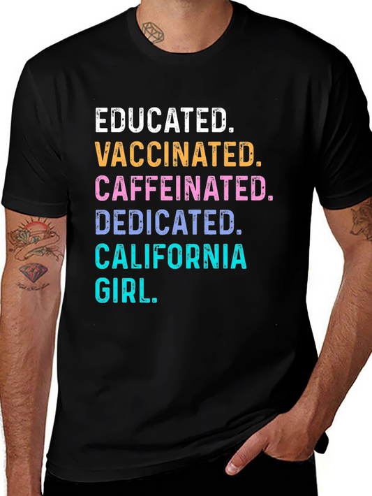 Educated Vaccinated California Girl T-Shirt