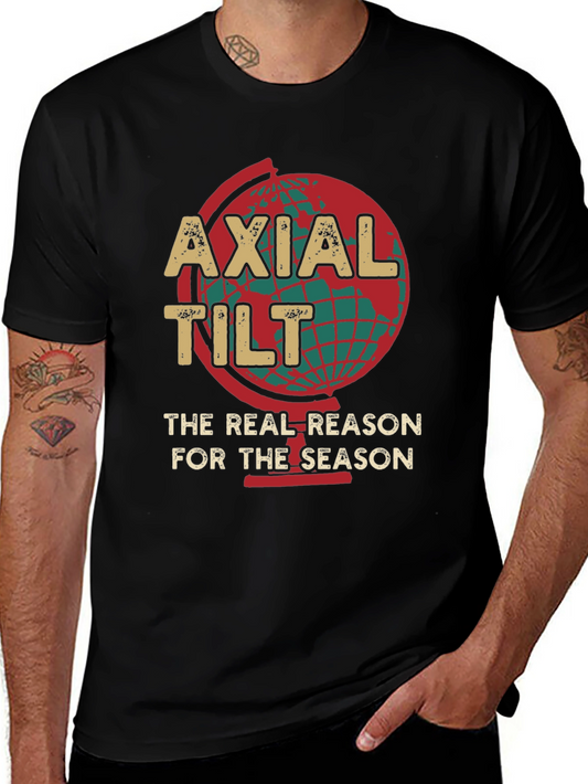 Axial Tilt T-Shirt - The Real Reason for the Season