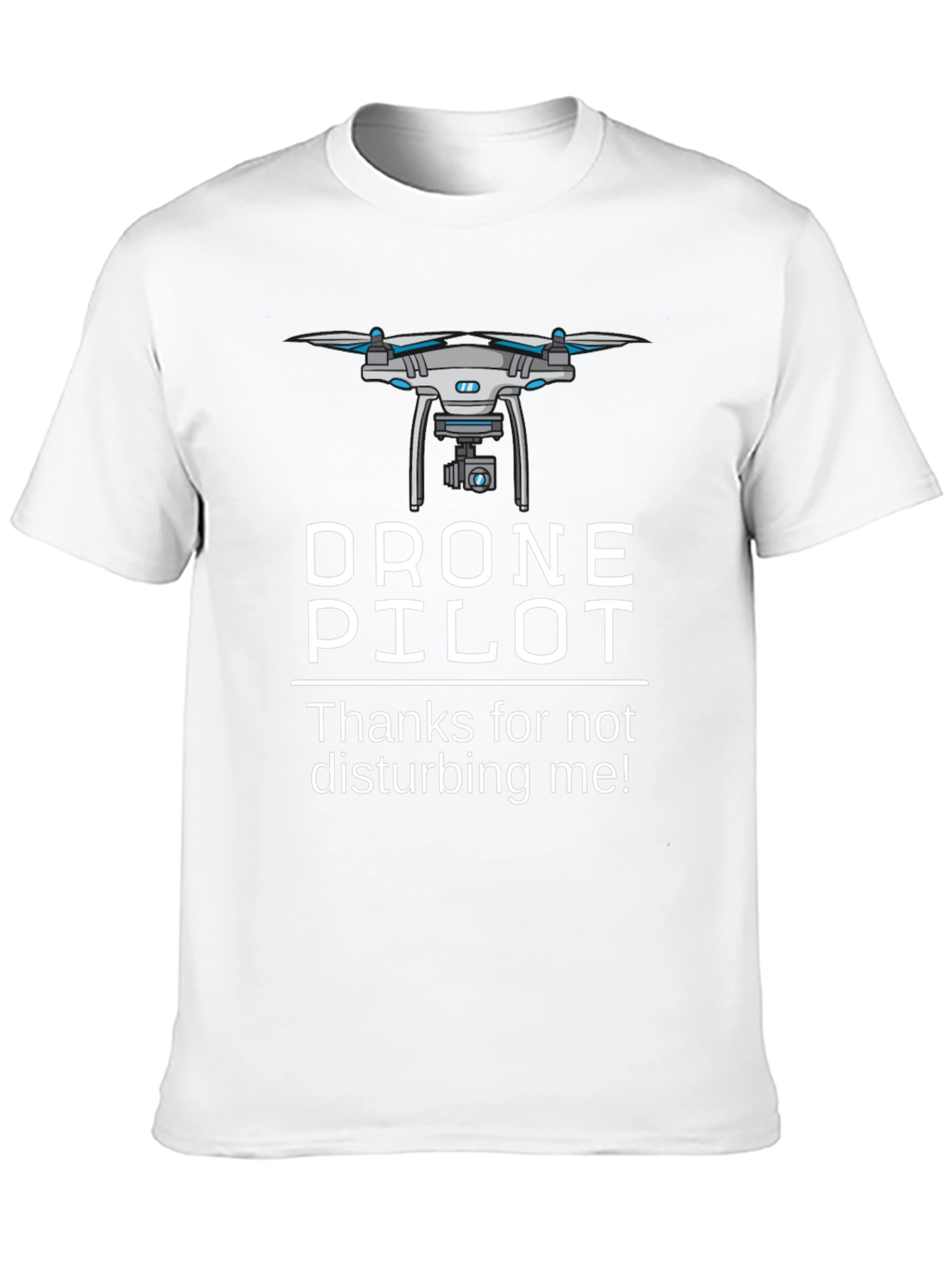 Drone Pilot T-Shirt - Funny Aviation Tee