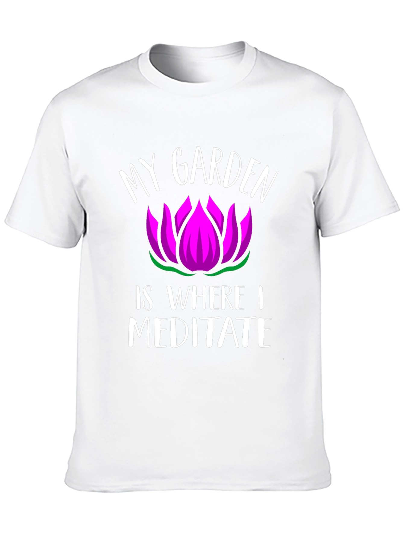 My Garden Is Where I Meditate Graphic T-Shirt