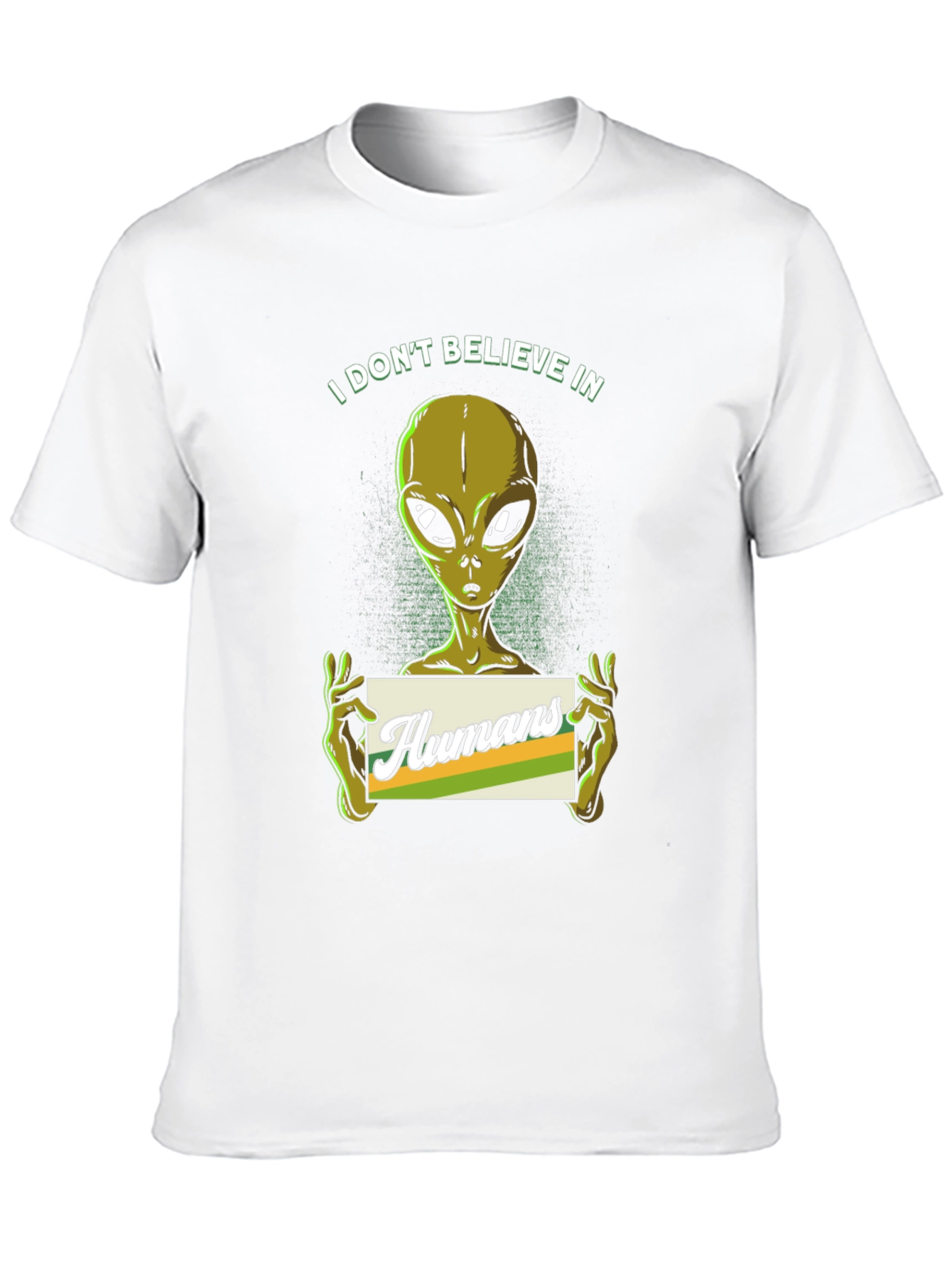 I Dont Believe in Humans Alien T-Shirt