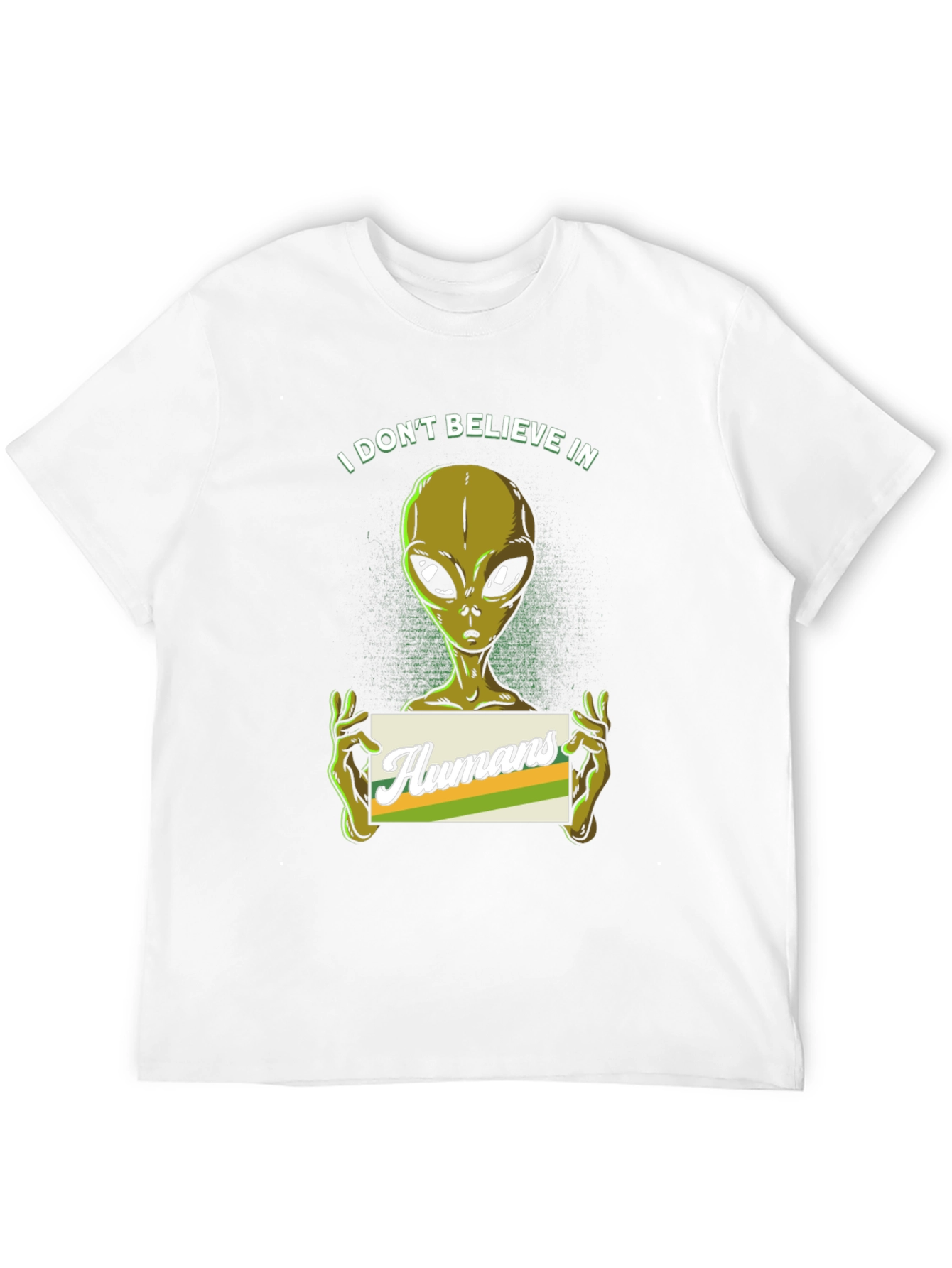I Dont Believe in Humans Alien T-Shirt