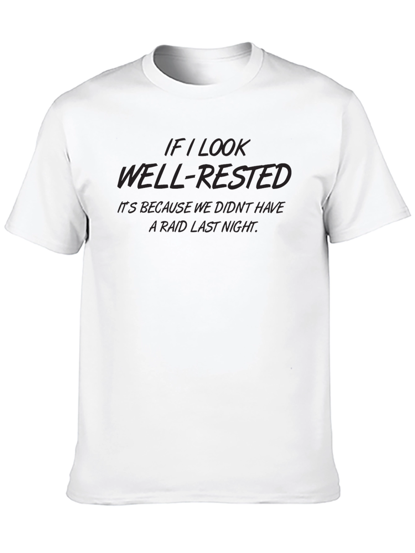 Well-Rested Raid Night T-Shirt