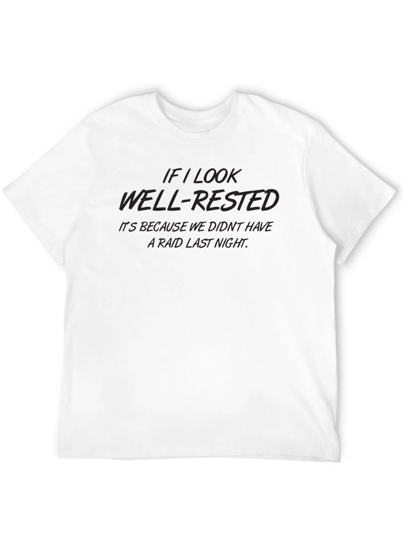 Well-Rested Raid Night T-Shirt