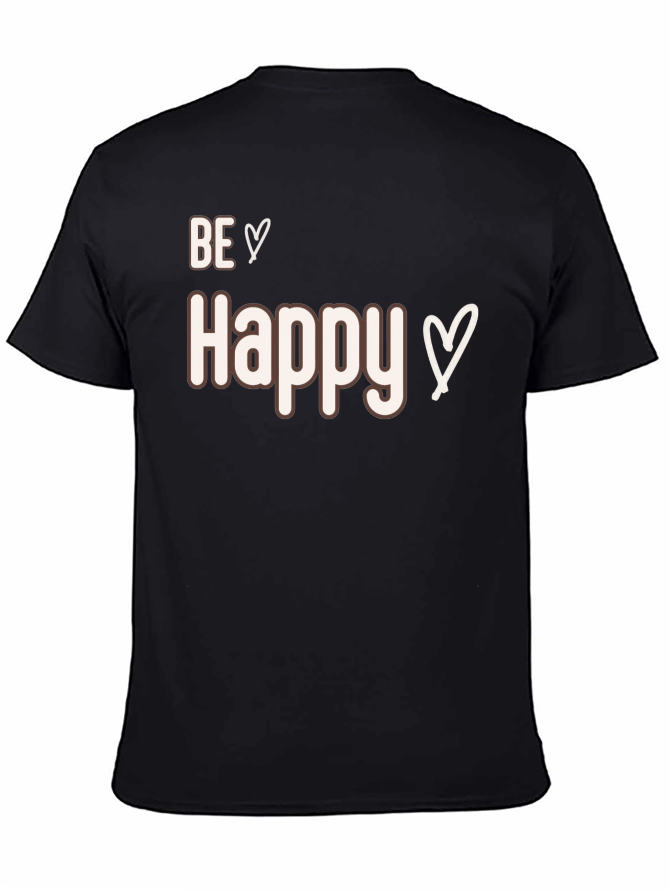 Be Happy T-Shirt - Casual Comfort