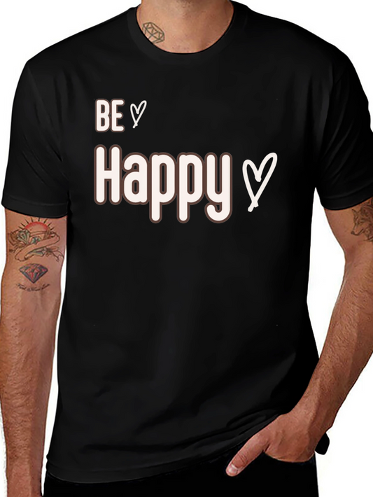 Be Happy T-Shirt - Casual Comfort