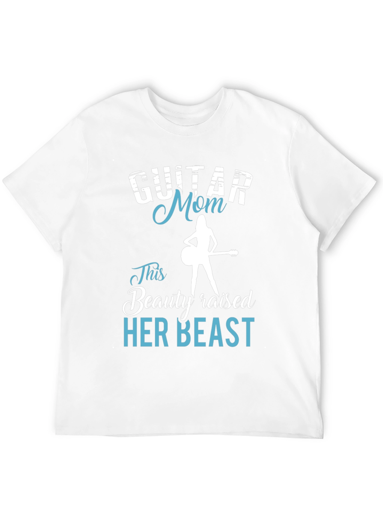 Guitar Mom T-Shirt - Raised Her Beast!