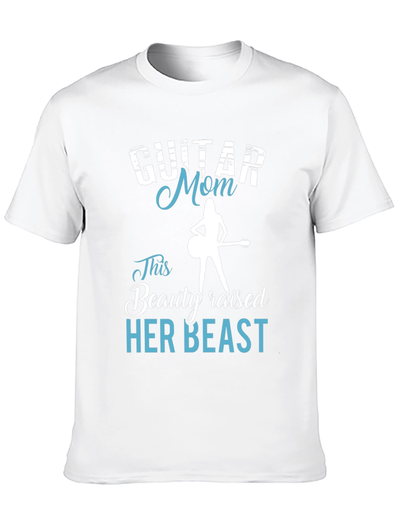 Guitar Mom T-Shirt - Raised Her Beast!