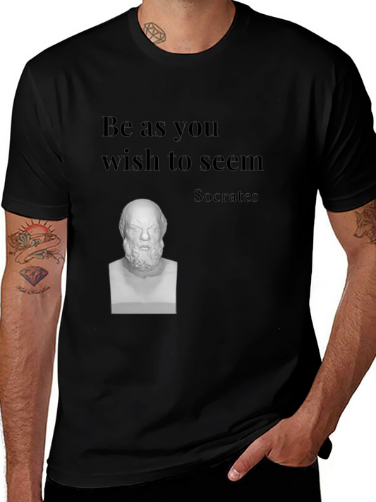 Socrates Quote Graphic Tee - Be As You Wish To Seem