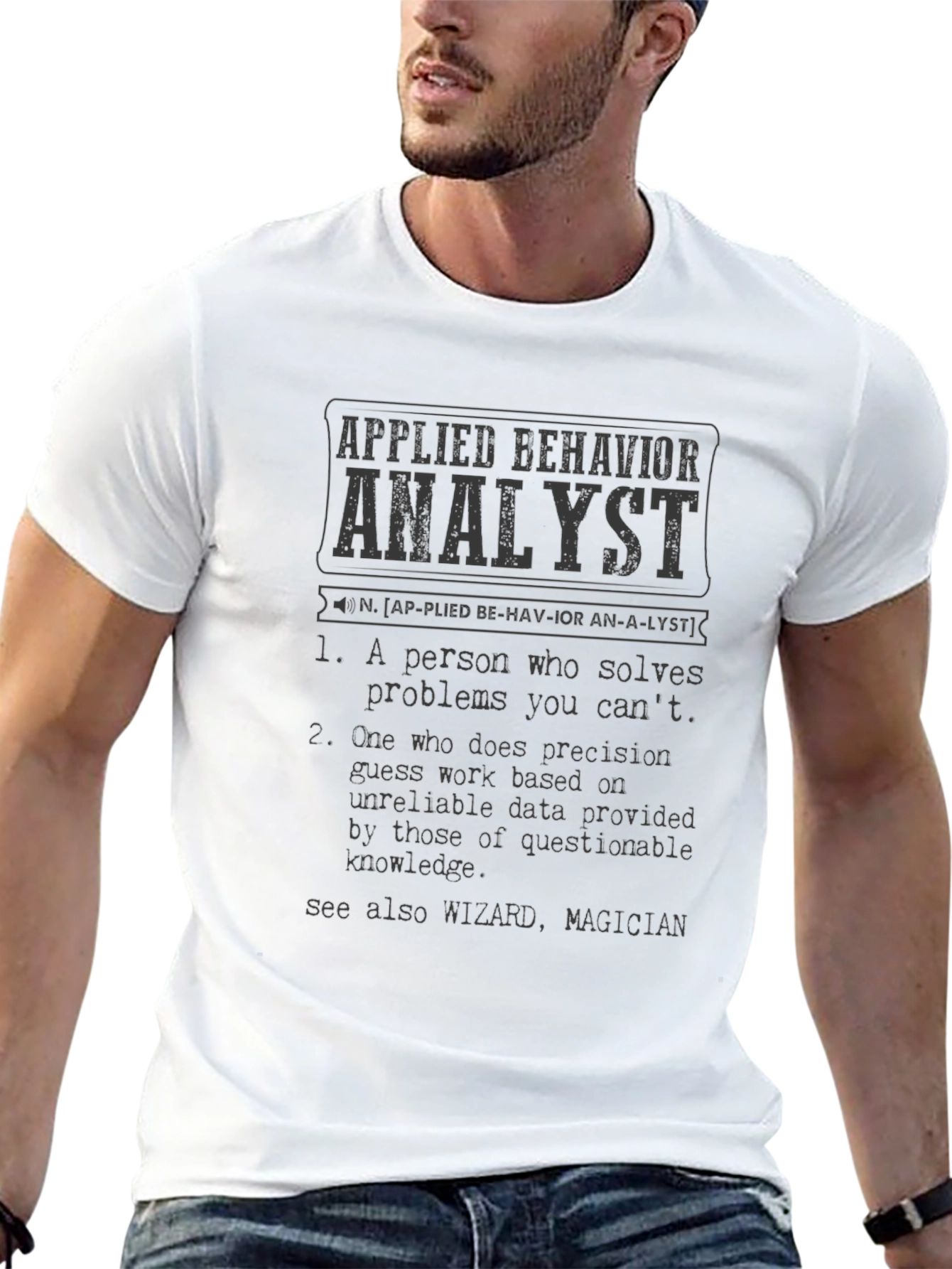 Applied Behavior Analyst Definition T-Shirt