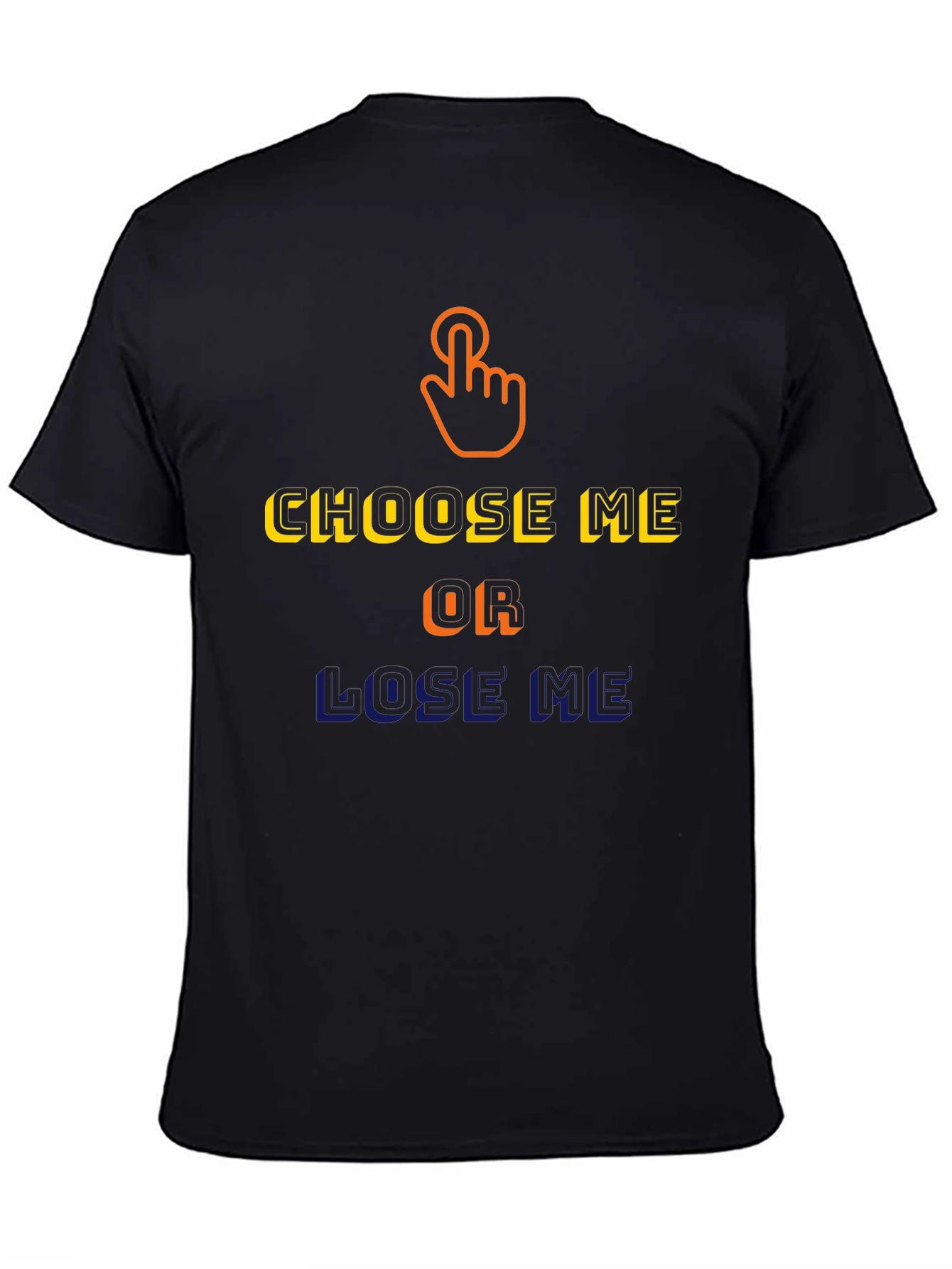 Choose Me Graphic T-Shirt