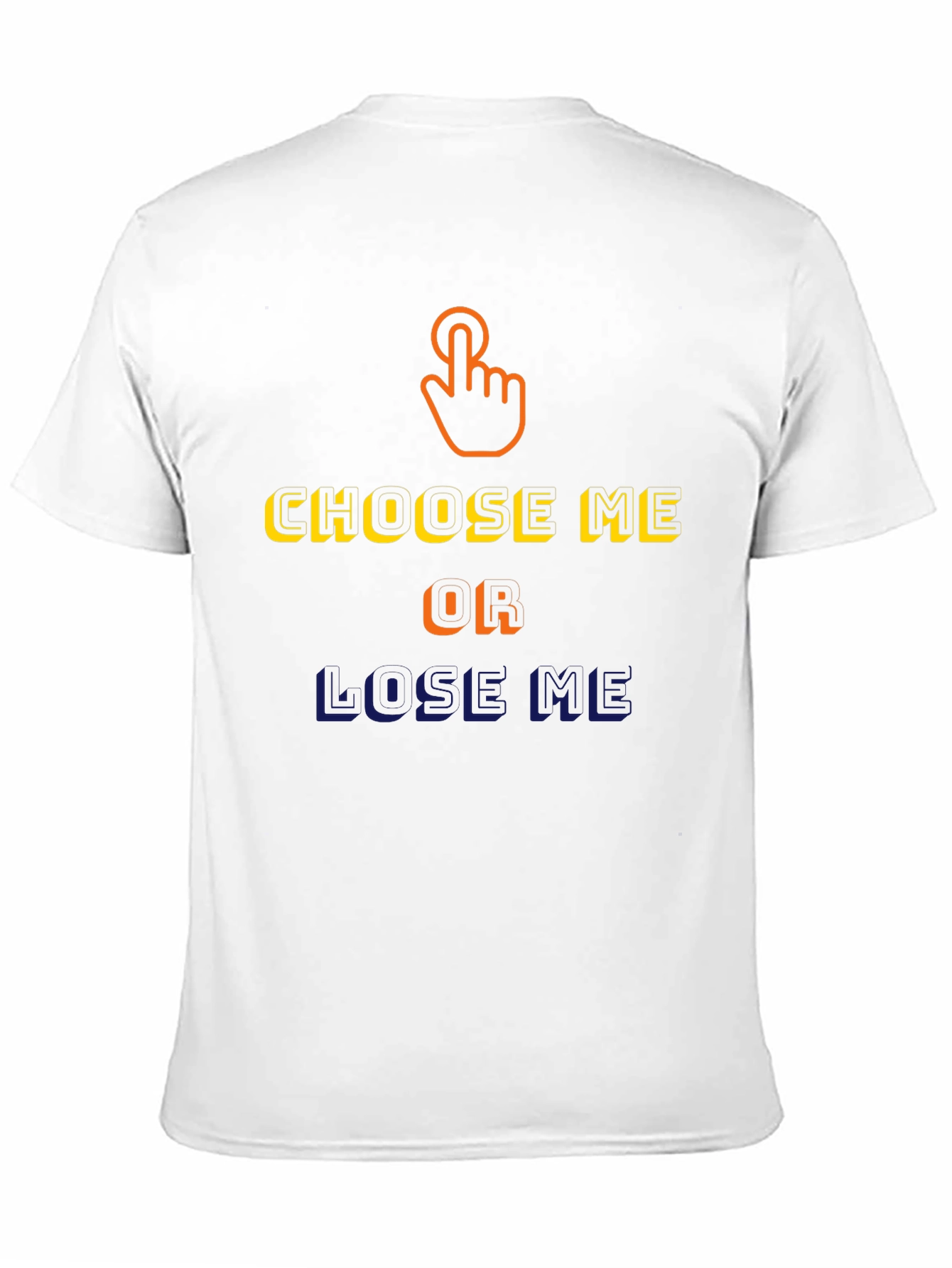 Choose Me Graphic T-Shirt