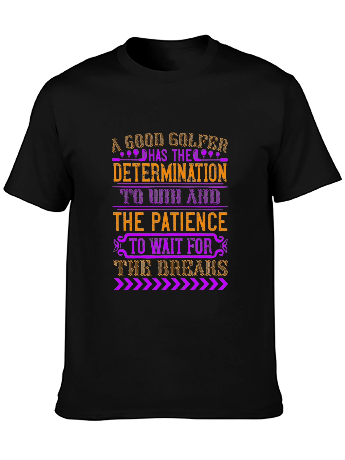 A Good Golfer Determination and Patience T-Shirt