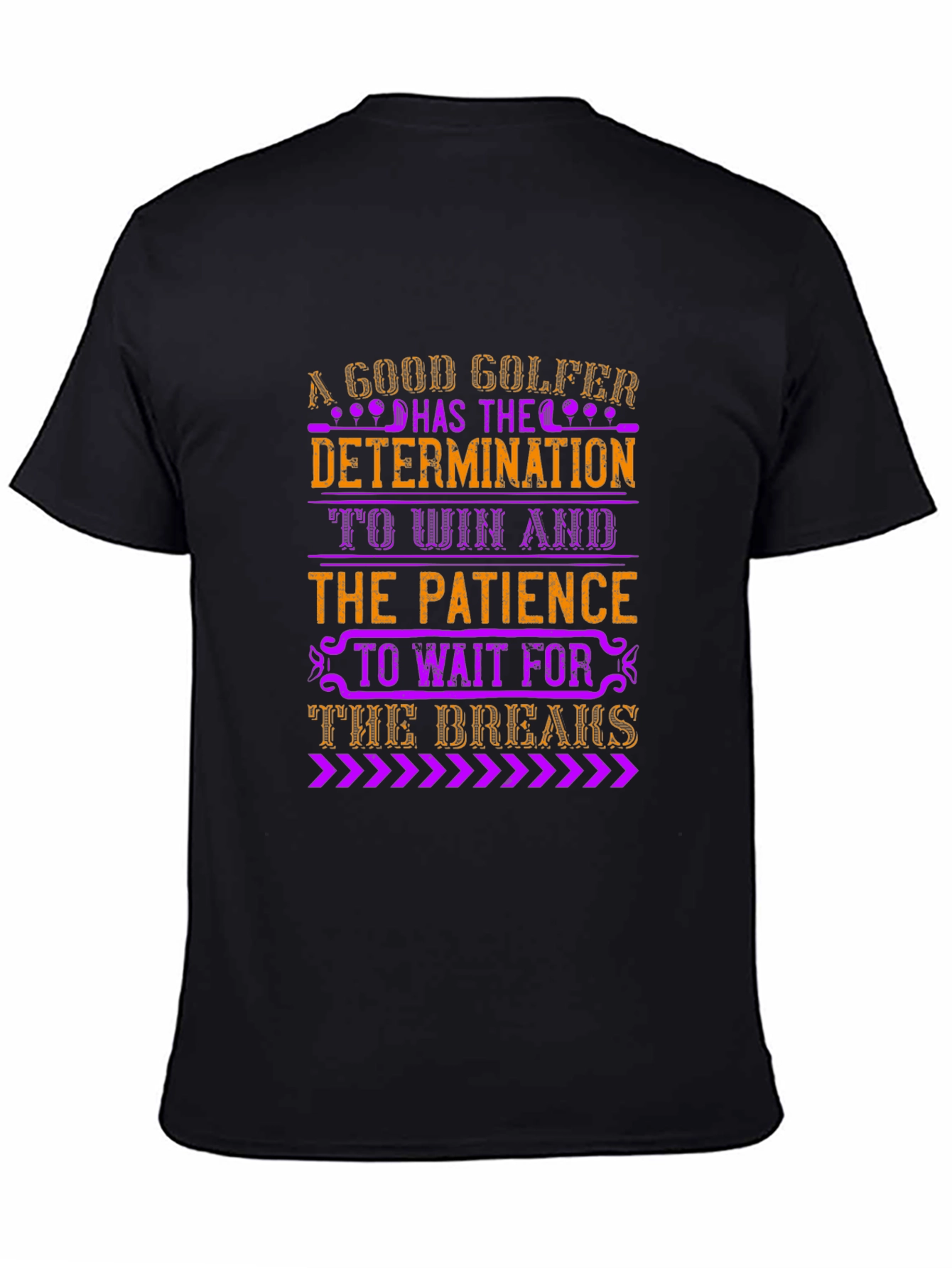 A Good Golfer Determination and Patience T-Shirt