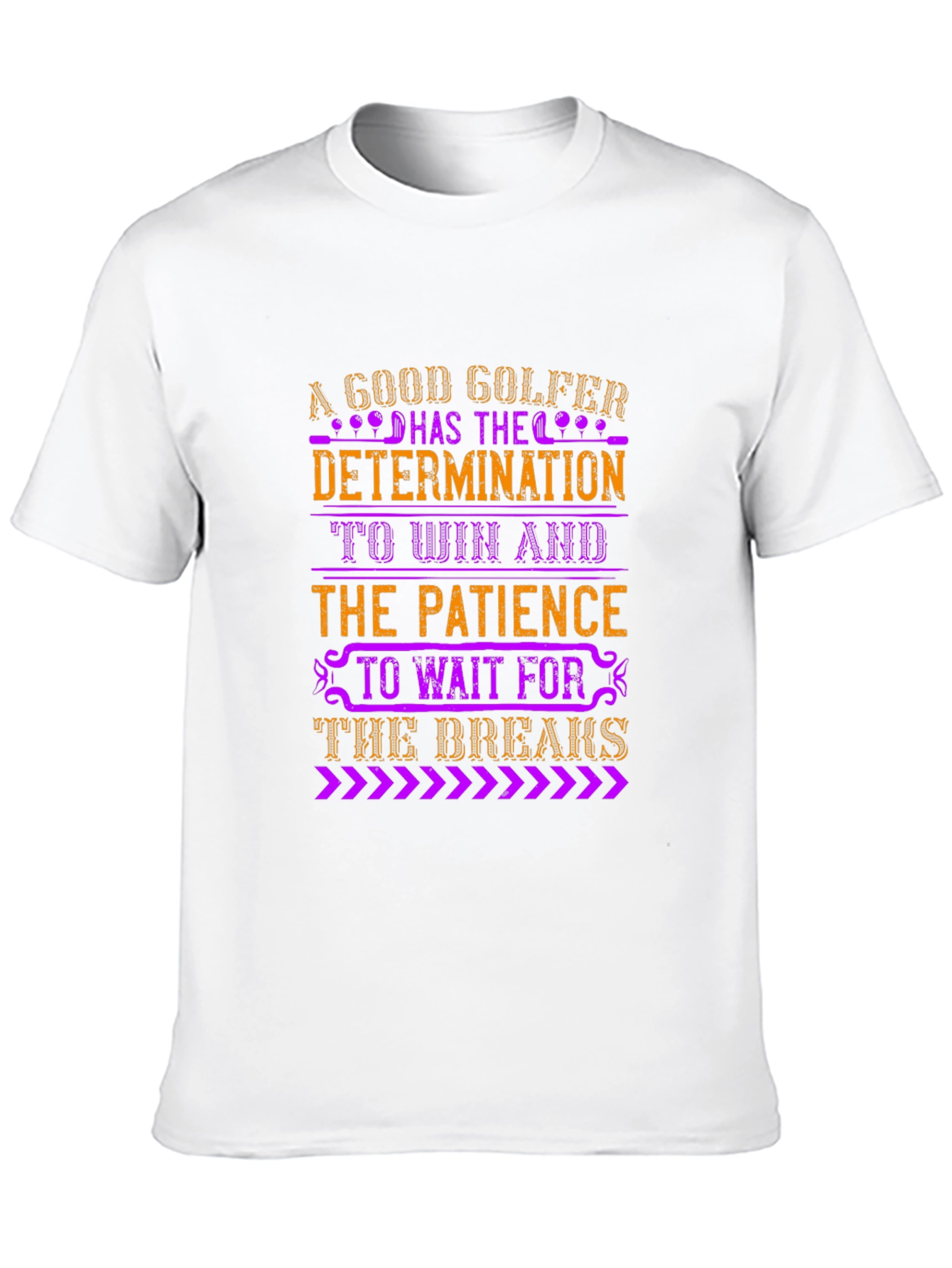 A Good Golfer Determination and Patience T-Shirt