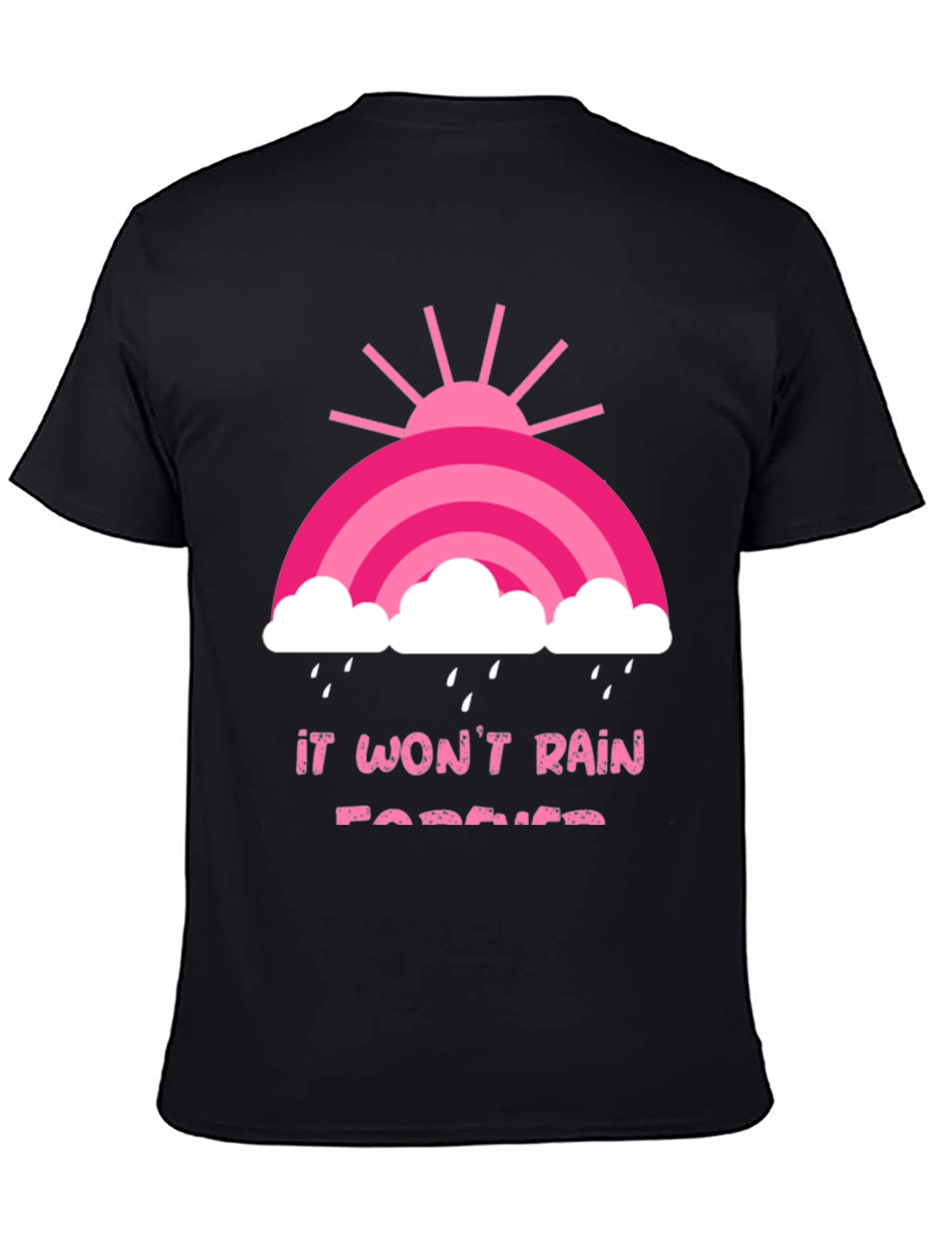 It Wont Rain Forever Black Graphic Tee