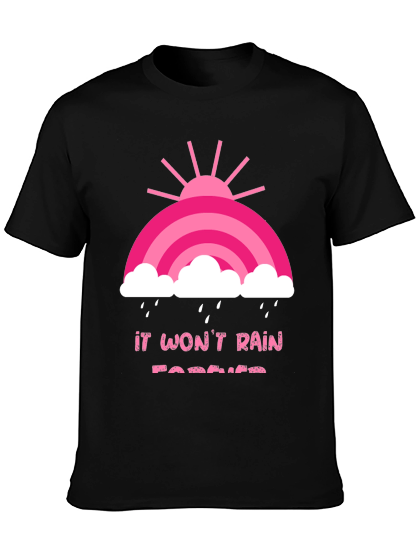 It Wont Rain Forever Black Graphic Tee