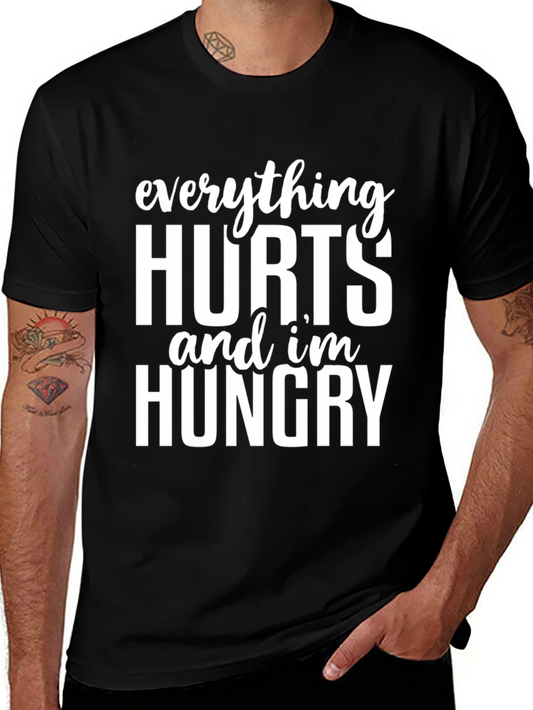 Everything Hurts Im Hungry Graphic Tee