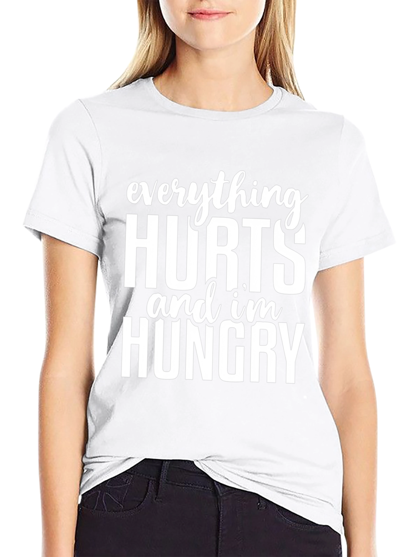 Everything Hurts Im Hungry Graphic Tee
