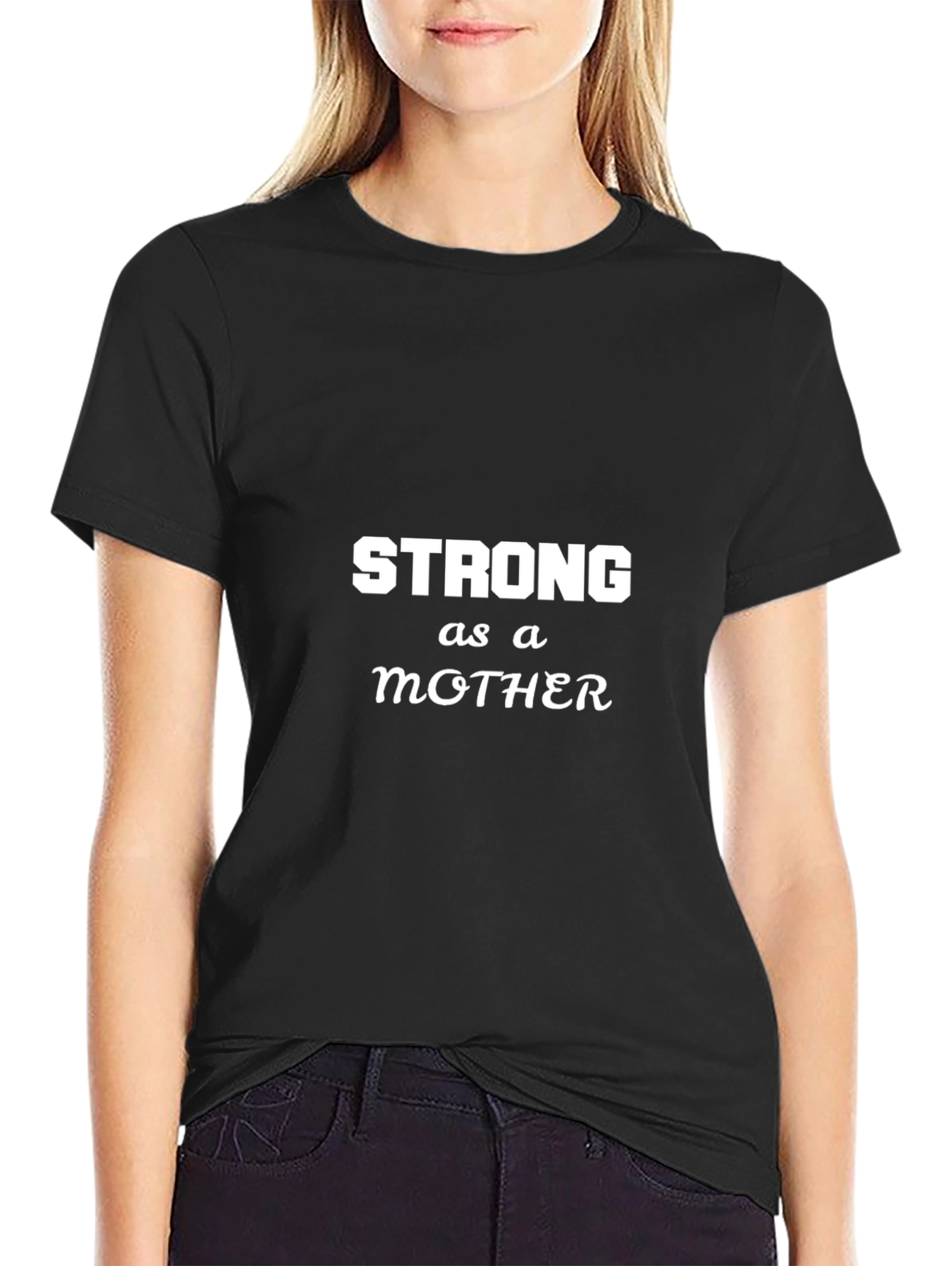 Strong as a Mother Black T-Shirt