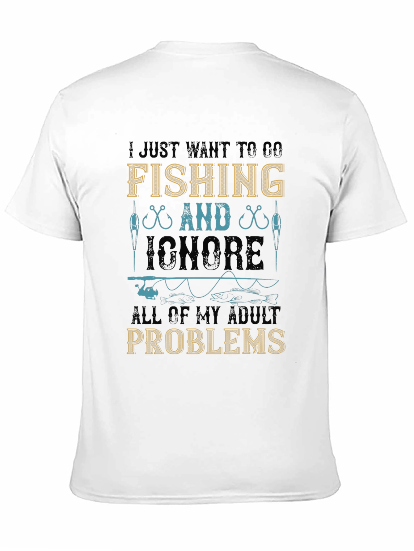Fishing T-Shirt - Ignore Adult Problems