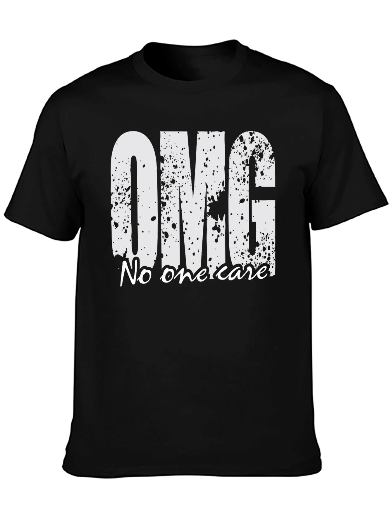 OMG No One Cares T-Shirt - Funny Slogan Tee