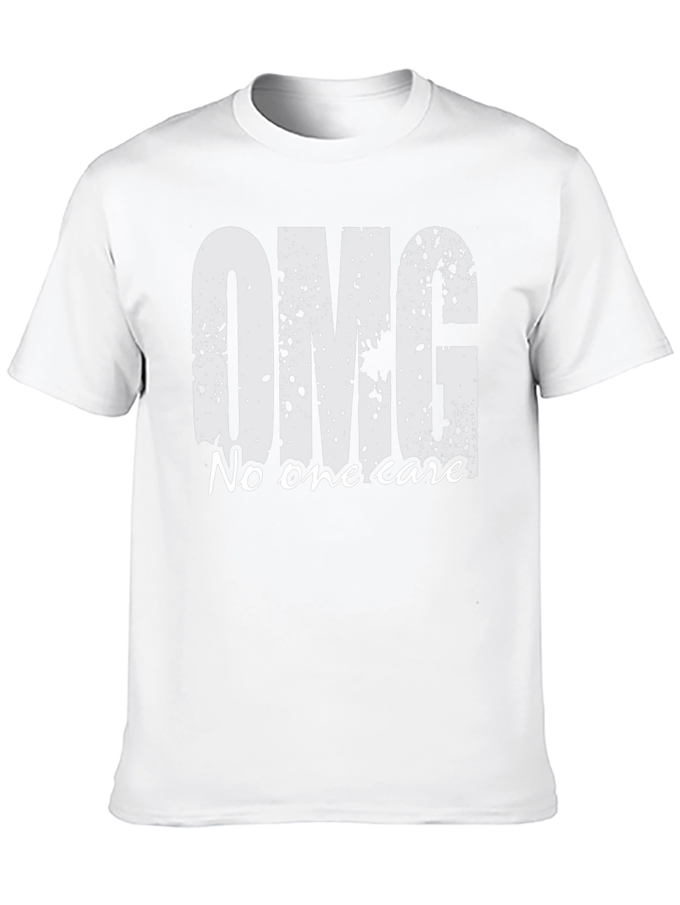 OMG No One Cares T-Shirt - Funny Slogan Tee
