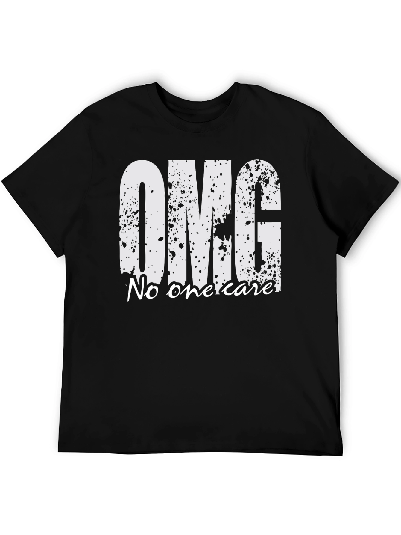 OMG No One Cares T-Shirt - Funny Slogan Tee