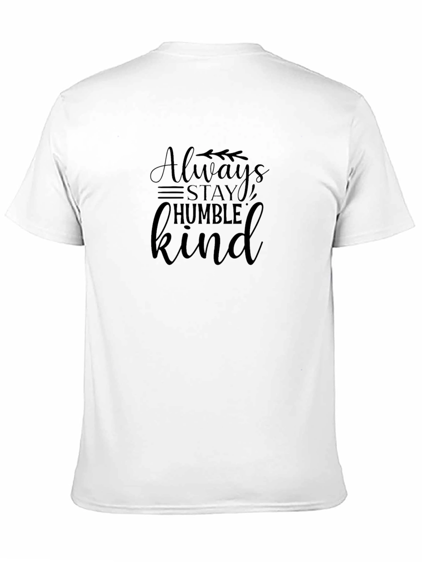 Always Stay Humble Kind Graphic T-Shirt