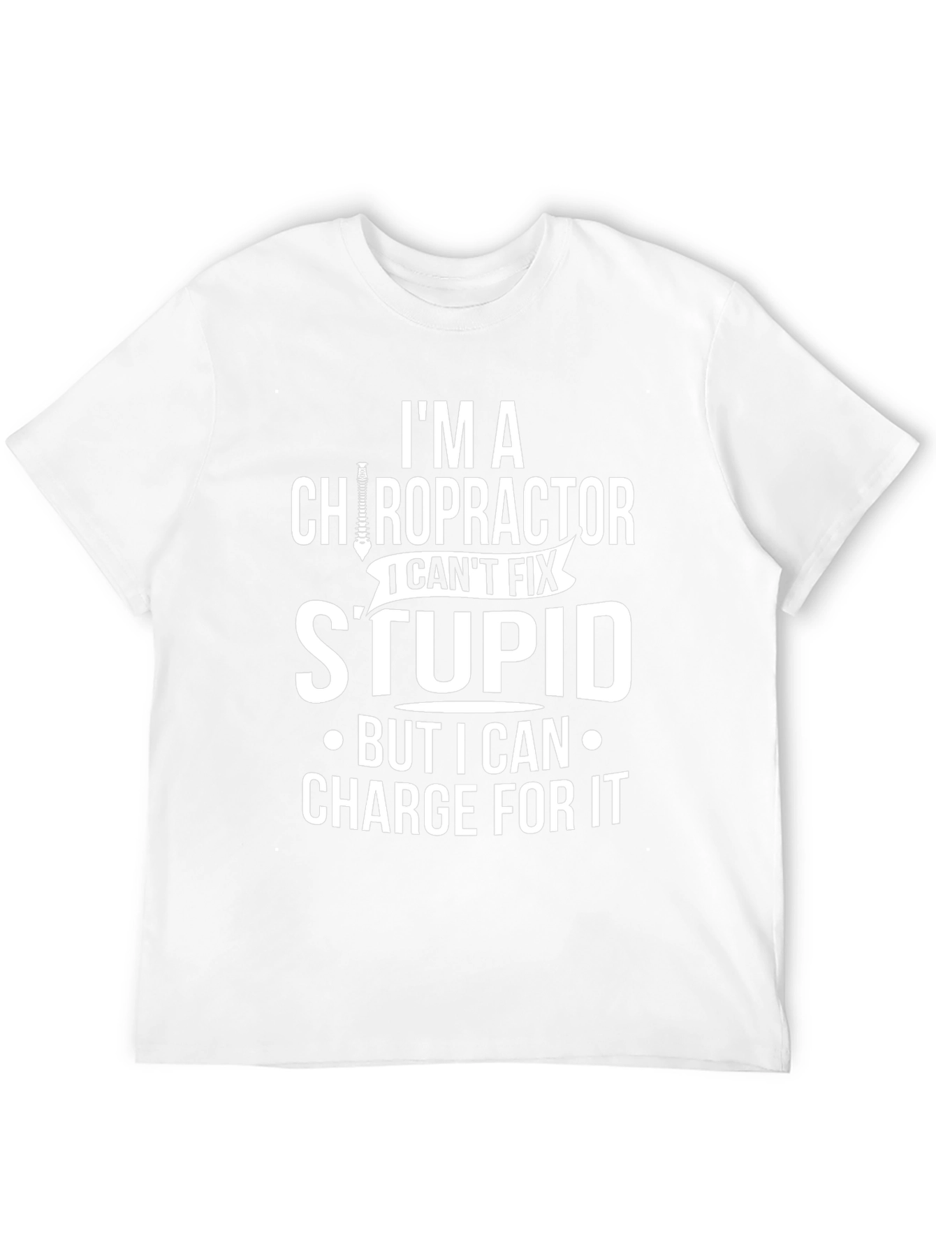 Chiropractor Humor Graphic T-Shirt