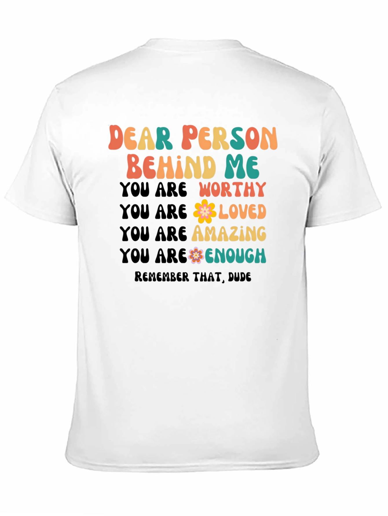 Dear Person Behind Me Graphic Tee