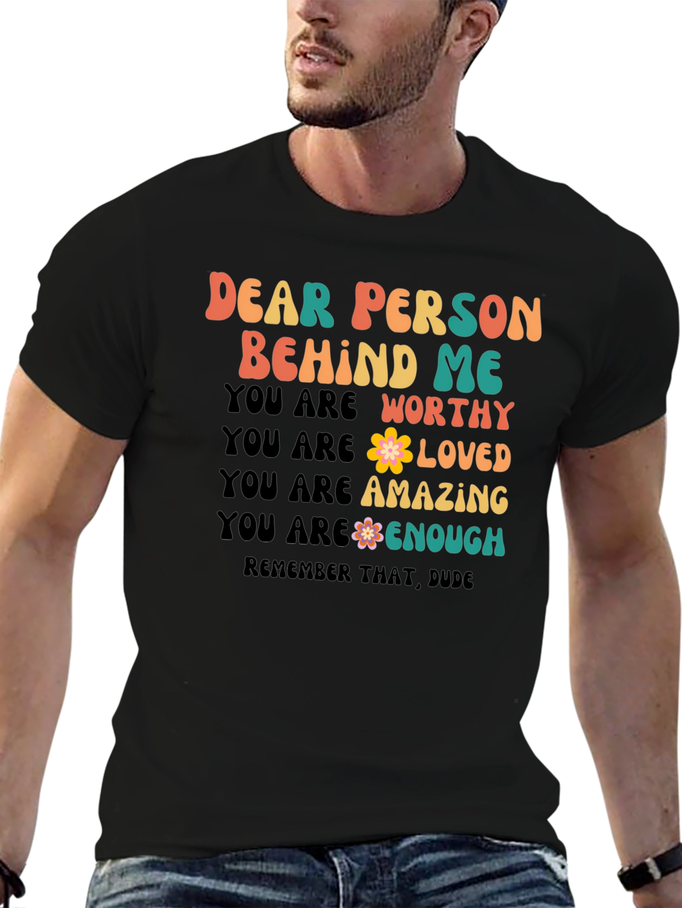 Dear Person Behind Me Graphic Tee