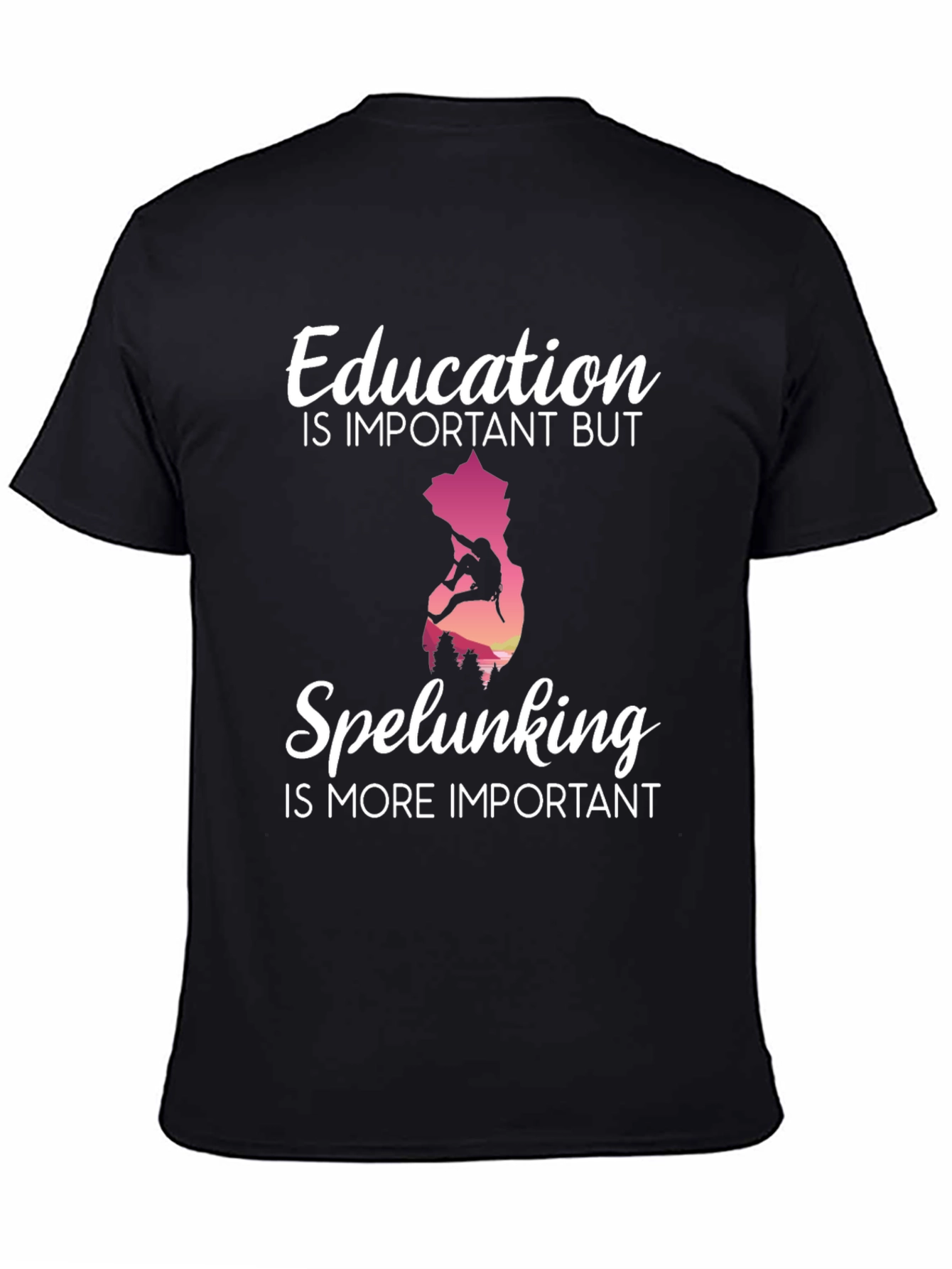 Speleunking T-Shirt - Education is Important But...