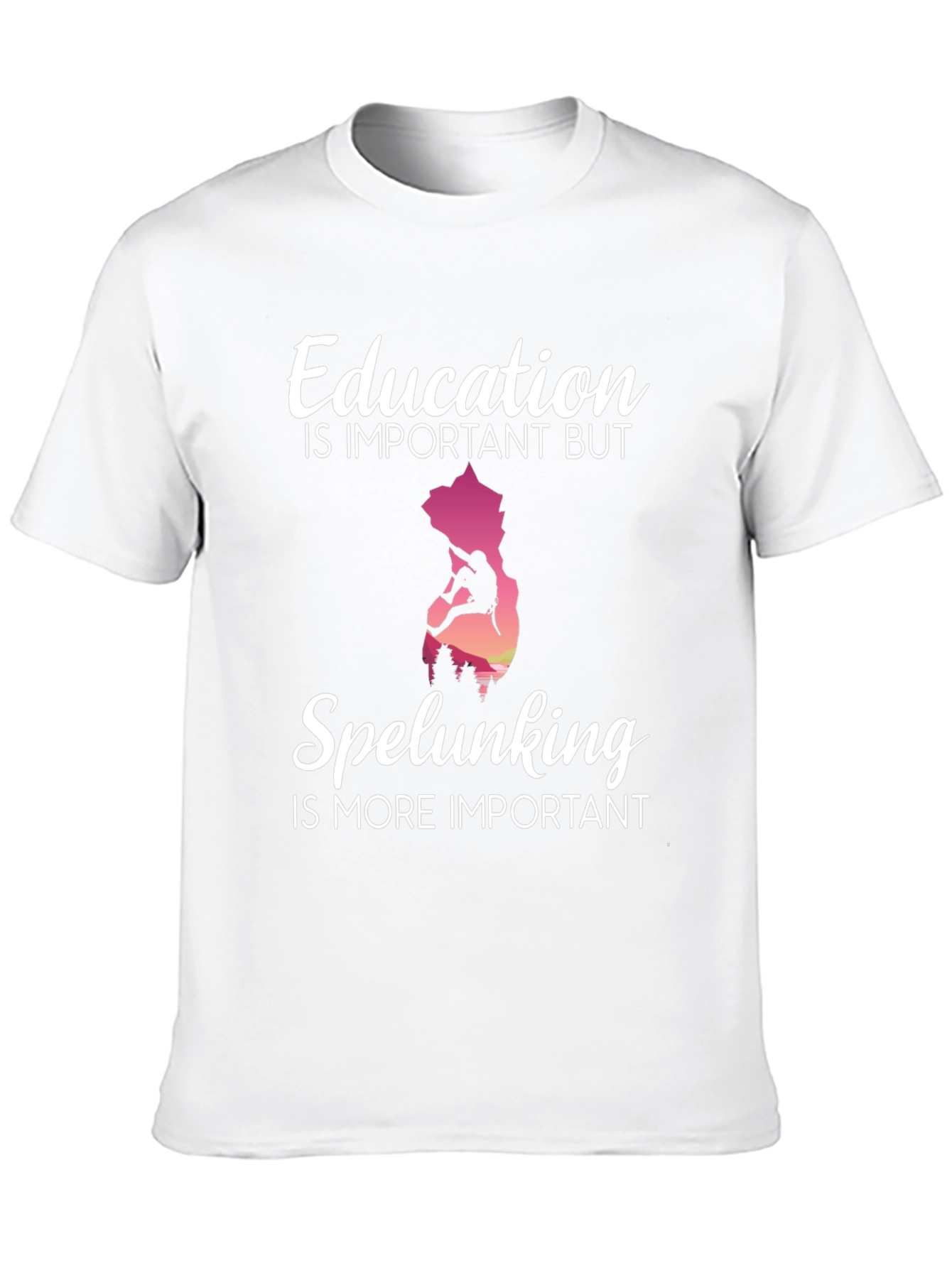 Speleunking T-Shirt - Education is Important But...