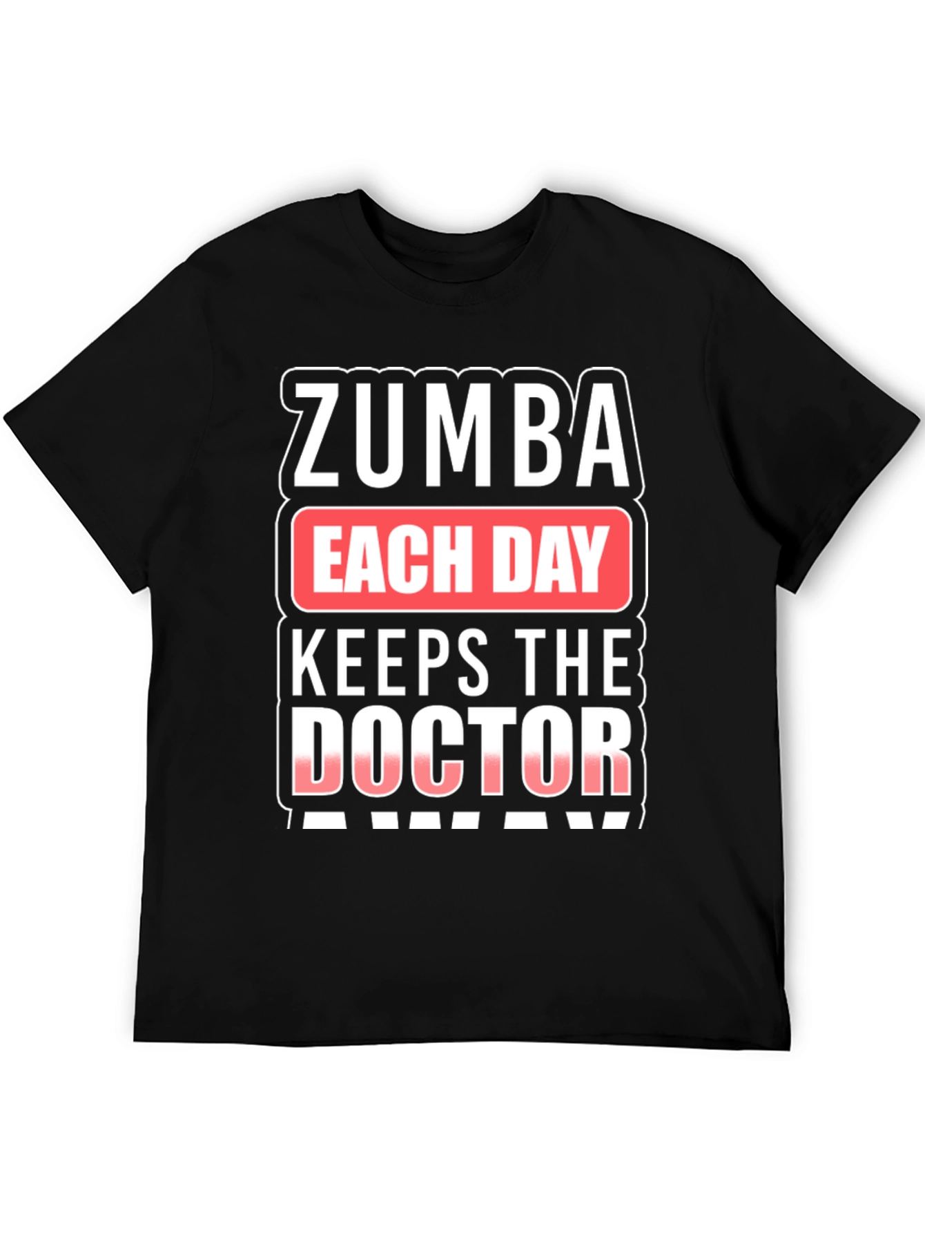 Zumba Keeps The Doctor Away T-Shirt