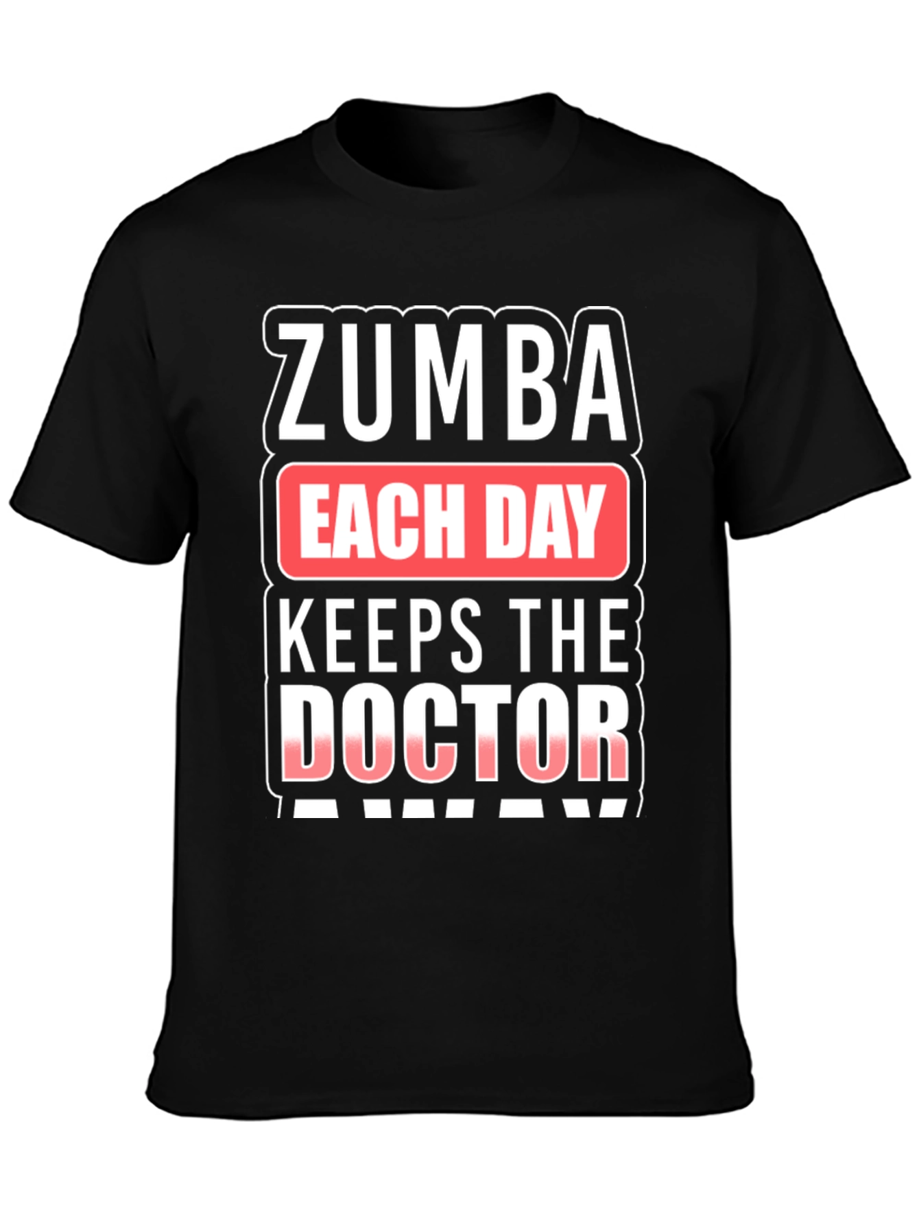Zumba Keeps The Doctor Away T-Shirt