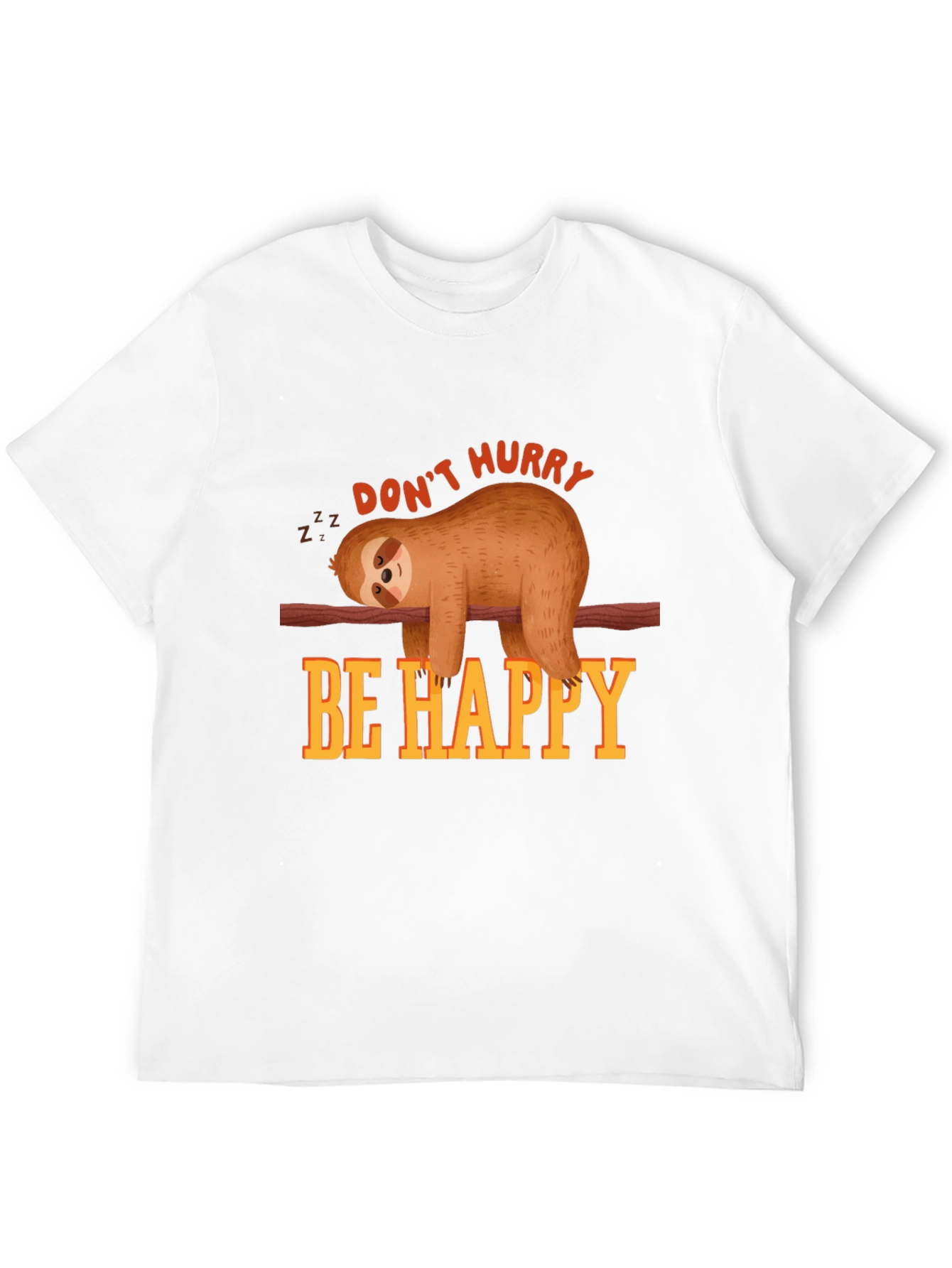 Dont Hurry Be Happy Sloth T-Shirt