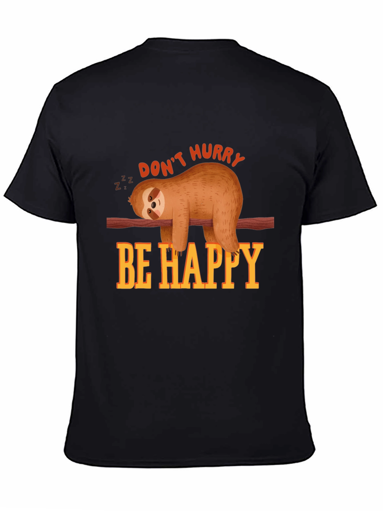 Dont Hurry Be Happy Sloth T-Shirt