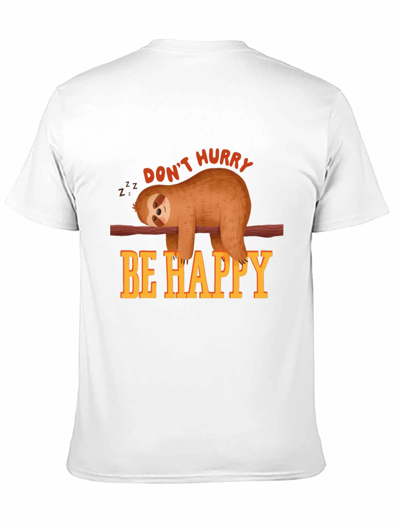 Dont Hurry Be Happy Sloth T-Shirt