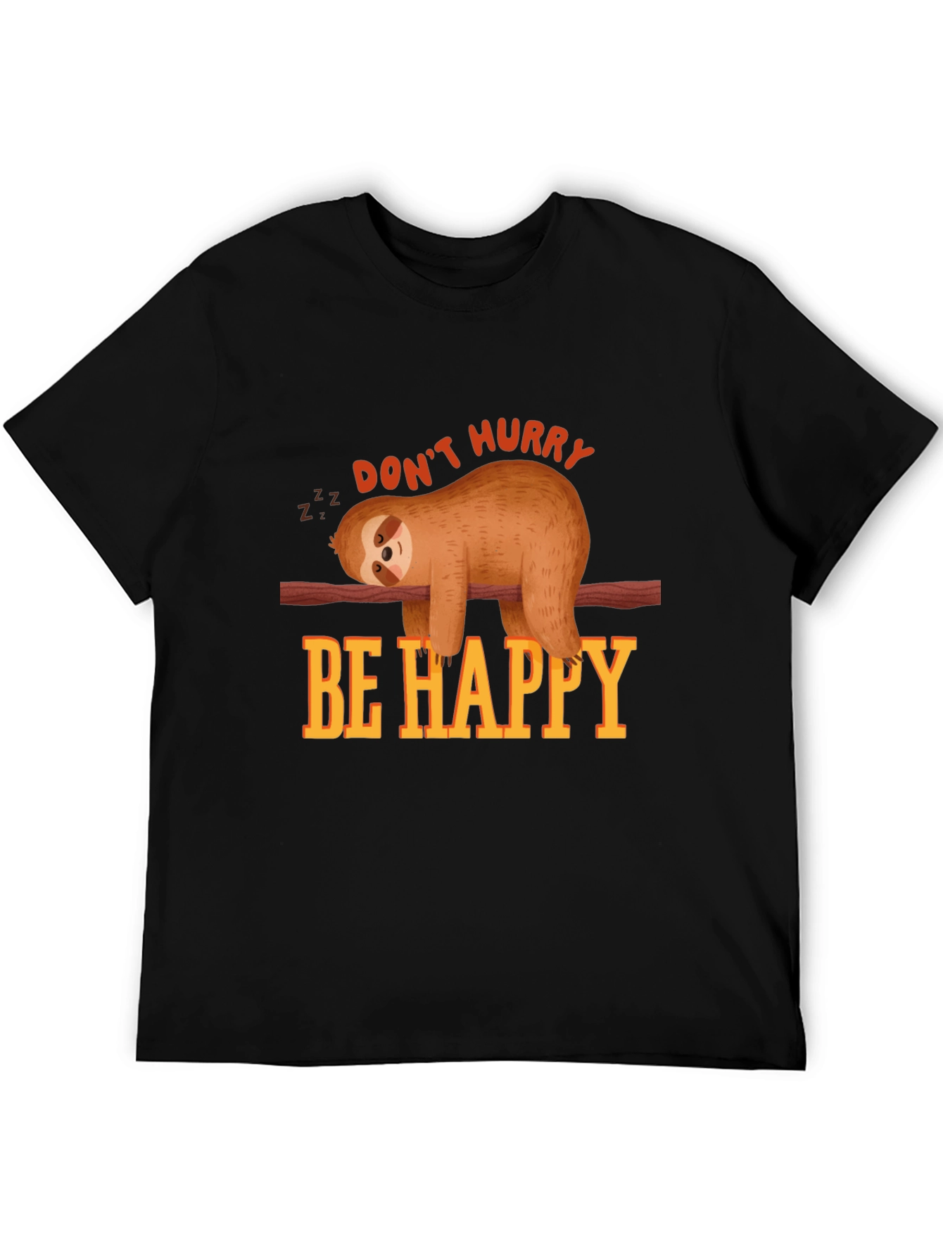 Dont Hurry Be Happy Sloth T-Shirt